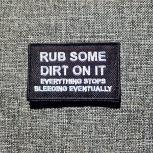 Rub some dirt on it ...